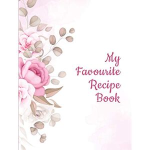 Myles, Susan My Favourite Recipe Book: (Hardback with Index Page) My Family Delicious Recipes Personalized Blank Recipe Book to Write in Journal, Notebook and ... Son, Husband, Chef Gift ideas & Presents Myles, Susan My Favourite Recipe Book: (Hardback with Index Page) My Family Delicious Recipes Personalized Blank Recipe Book to Write in Journal, Notebook and ... Son, Husband, Chef Gift ideas & Presents