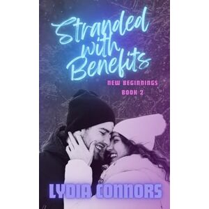 Connors, Lydia Stranded with Benefits (New Beginnings) Connors, Lydia Stranded with Benefits (New Beginnings)