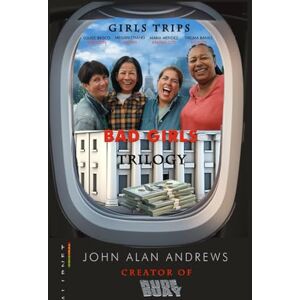 Andrews, John Alan Bad Girls: Trilogy Andrews, John Alan Bad Girls: Trilogy