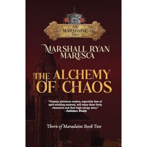 Marshall The Alchemy of Chaos: 2 (Maradaine Saga: Thorn of Maradaine) Marshall The Alchemy of Chaos: 2 (Maradaine Saga: Thorn of Maradaine)