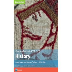 Bircher, Rob Edexcel GCSE (9-1) History Foundation Anglo-Saxon and Norman England, c1060–88 Student book (Edexcel GCSE (9-1) Foundation History) Bircher, Rob Edexcel GCSE (9-1) History Foundation Anglo-Saxon and Norman England, c1060–88 Student book (Edexcel GCSE (9-1) Foundation History)