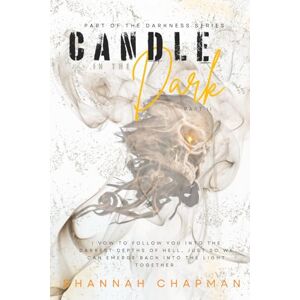 Chapman, Miss Shannah The Candle in the Dark: Part 2 (The Darkness series) Chapman, Miss Shannah The Candle in the Dark: Part 2 (The Darkness series)