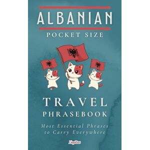 Zuzu, Lingo Albanian Pocket Size Travel Phrasebook: Most Essential Phrases to Carry Everywhere Zuzu, Lingo Albanian Pocket Size Travel Phrasebook: Most Essential Phrases to Carry Everywhere