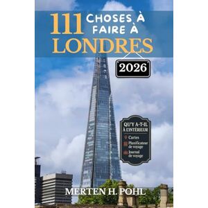 POHL, MERTEN H. LONDRES GUIDE DE VOYAGE: 111 CHOSES À FAIRE À LONDRES POHL, MERTEN H. LONDRES GUIDE DE VOYAGE: 111 CHOSES À FAIRE À LONDRES