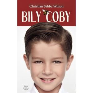 Wilson Bily Coby: Le Secret de l'Abeille Wilson Bily Coby: Le Secret de l'Abeille