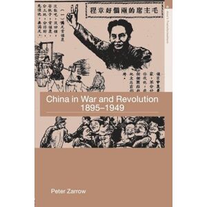 Zarrow, Peter China in War and Revolution, 1895-1949: 1 (Asia's Transformations) Zarrow, Peter China in War and Revolution, 1895-1949: 1 (Asia's Transformations)
