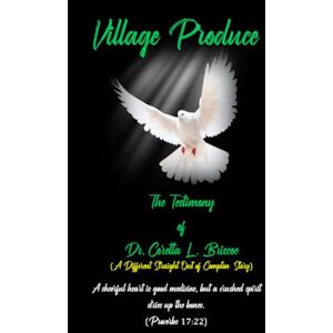 Briscoe, Dr. Coretta L. Village Produce: (A Different Straight Out of Compton Story) Briscoe, Dr. Coretta L. Village Produce: (A Different Straight Out of Compton Story)