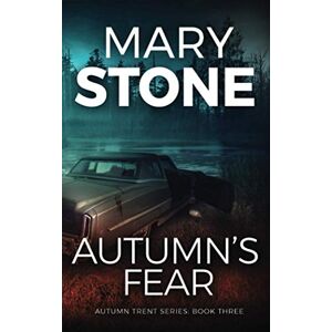 Stone, Mary Autumn's Fear (Winter Black FBI Mysteries) Stone, Mary Autumn's Fear (Winter Black FBI Mysteries)