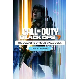 Tyler H. Pritchett CALL OF DUTY: BLACK OPS 7: THE COMPLETE OFFICIAL GAME GUIDE: Featuring full campaign walkthroughs, multiplayer maps, zombie survival strategies, ... ... every mode and uncover hidden challenges Tyler H. Pritchett CALL OF DUTY: BLACK OPS 7: THE COMPLETE OFFICIAL GAME GUIDE: Featuring full campaign walkthroughs, multiplayer maps, zombie survival strategies, ... ... every mode and uncover hidden challenges