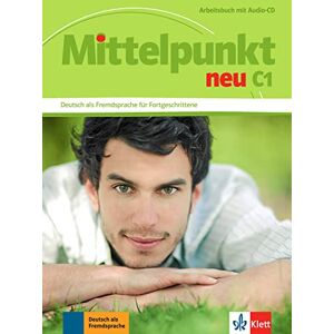 AA.VV Mittelpunkt Neu: Arbeitsbuch C1 + Audio-CD AA.VV Mittelpunkt Neu: Arbeitsbuch C1 + Audio-CD