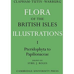 Clapham, A. R. Flora of the British Isles: Illustrations: Part 1 (Flora of the British Isles 4 Volume Paperback Set) Clapham, A. R. Flora of the British Isles: Illustrations: Part 1 (Flora of the British Isles 4 Volume Paperback Set)