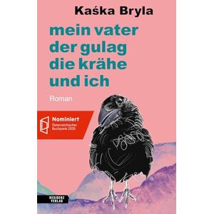 Bryla, Ka¿ka Mein Vater, der Gulag, die Krähe und ich Bryla, Ka¿ka Mein Vater, der Gulag, die Krähe und ich