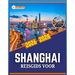Anasa, Miky REISGIDS VOOR SHANGHAI 2026-2028 Anasa, Miky REISGIDS VOOR SHANGHAI 2026-2028