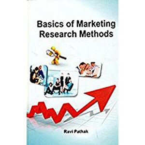 Anmol Publications Pvt. Ltd Basics of Marketing Research Methods Anmol Publications Pvt. Ltd Basics of Marketing Research Methods