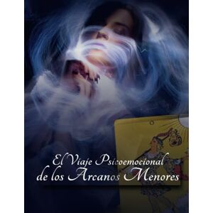 Nova Germán, Srta Mireia La Brújula Mystica El Viaje Psicoemocional de los Arcanos Menores Nova Germán, Srta Mireia La Brújula Mystica El Viaje Psicoemocional de los Arcanos Menores