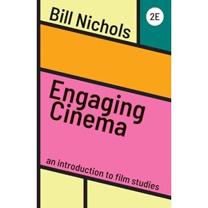 Nichols, Bill Engaging Cinema: An Introduction to Film Studies Nichols, Bill Engaging Cinema: An Introduction to Film Studies