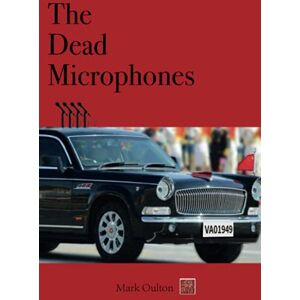 Oulton, Mark The Dead Microphones Oulton, Mark The Dead Microphones