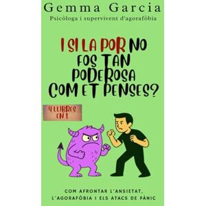 Bosch I si la por no fos tan poderosa com et penses?: 4 llibres en 1: comprensió, eines, tècniques i guia per a familiars per afrontar l’ansietat, ... atacs de pànic. Inclou exercicis i relats. Bosch I si la por no fos tan poderosa com et penses?: 4 llibres en 1: comprensió, eines, tècniques i guia per a familiars per afrontar l’ansietat, ... atacs de pànic. Inclou exercicis i relats.