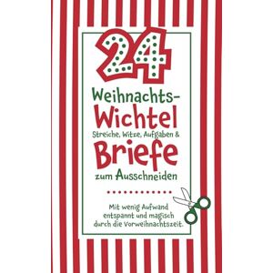 Wagner, Nadine Nicole 24 Weihnachts-Wichtel Streiche, Witze, Aufgaben & Briefe zum Ausschneiden: Mit wenig Aufwand entspannt und magisch durch die Vorweihnachtszeit. Wagner, Nadine Nicole 24 Weihnachts-Wichtel Streiche, Witze, Aufgaben & Briefe zum Ausschneiden: Mit wenig Aufwand entspannt und magisch durch die Vorweihnachtszeit.