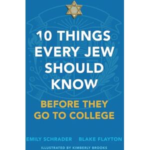 Schrader, Emily 10 Things Every Jew Should Know Before They Go to College: An Illustrated Guide Schrader, Emily 10 Things Every Jew Should Know Before They Go to College: An Illustrated Guide
