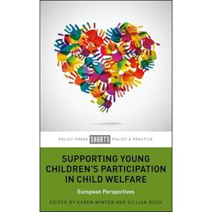 Supporting Young Children’s Participation in Child Welfare: European Perspectives Supporting Young Children’s Participation in Child Welfare: European Perspectives