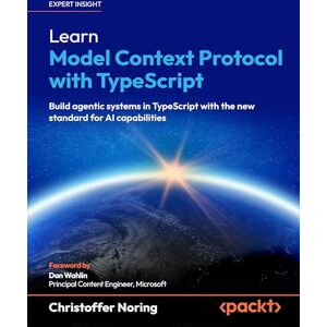 Christoffer Noring Learn Model Context Protocol with TypeScript: Build agentic systems in TypeScript with the new standard for AI capabilities Christoffer Noring Learn Model Context Protocol with TypeScript: Build agentic systems in TypeScript with the new standard for AI capabilities