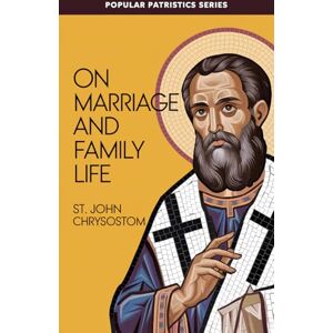 Chrysostom, John On Marriage and Family Life: Embracing God's Design for the Home (Grapevine Press) Chrysostom, John On Marriage and Family Life: Embracing God's Design for the Home (Grapevine Press)