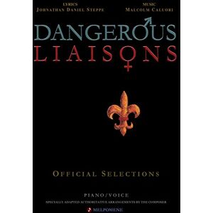 Caluori, Malcolm Dangerous Liaisons (Songbook): Musicals Official Piano Vocal Selections (Musical theatre sheet music) Caluori, Malcolm Dangerous Liaisons (Songbook): Musicals Official Piano Vocal Selections (Musical theatre sheet music)