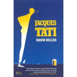 Bellos, David Jacques Tati: His Life and Art Bellos, David Jacques Tati: His Life and Art