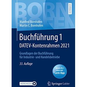 Bornhofen, Manfred Buchführung 1 DATEV-Kontenrahmen 2021: Grundlagen der Buchführung für Industrie- und Handelsbetriebe (Bornhofen Buchführung 1 LB) Bornhofen, Manfred Buchführung 1 DATEV-Kontenrahmen 2021: Grundlagen der Buchführung für Industrie- und Handelsbetriebe (Bornhofen Buchführung 1 LB)