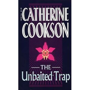 Cookson, Catherine The Unbaited Trap Cookson, Catherine The Unbaited Trap