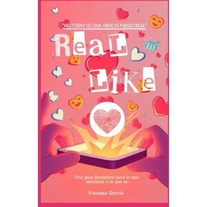 García, Sra Vanessa REAL LIKE: "No todo lo que arde es fuego real García, Sra Vanessa REAL LIKE: "No todo lo que arde es fuego real