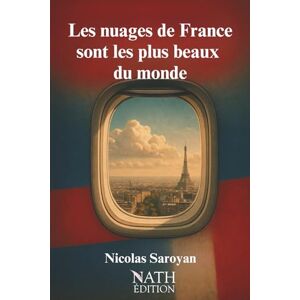 Saroyan, Nicolas Les nuages de France sont les plus beaux du monde Saroyan, Nicolas Les nuages de France sont les plus beaux du monde