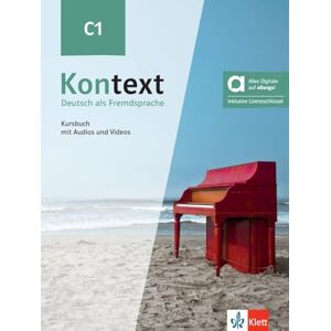 Dengler, Stefanie Kontext C1 Hybride Ausgabe allango. Kursbuch mit Audios und Videos inklusive Lizenzschlüssel allango (24 Monate): Deutsch als Fremdsprache. Kursbuch ... inklusive Lizenzschlüssel allango (24 Monate) Dengler, Stefanie Kontext C1 Hybride Ausgabe allango. Kursbuch mit Audios und Videos inklusive Lizenzschlüssel allango (24 Monate): Deutsch als Fremdsprache. Kursbuch ... inklusive Lizenzschlüssel allango (24 Monate)