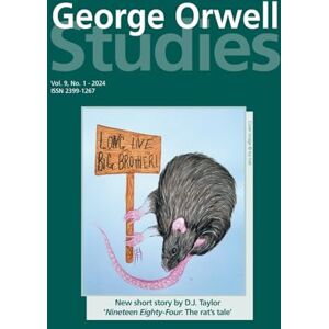 George Orwell Studies Vol.9 No.1 George Orwell Studies Vol.9 No.1