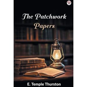 Thurston, E Temple The Patchwork Papers (Edition1) Thurston, E Temple The Patchwork Papers (Edition1)