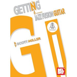 Scott Getting Into Jazz Fusion Guitar: Includes Online Audio Scott Getting Into Jazz Fusion Guitar: Includes Online Audio