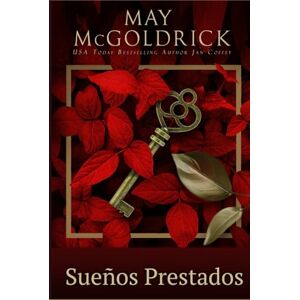 McGoldrick, May Sueños Prestados (Trilogía del sueño escocés) McGoldrick, May Sueños Prestados (Trilogía del sueño escocés)