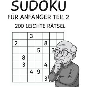 Richter, Kanny Sudoku Rätselbuch Teil 2: Mit 200 spannenden Sudoku-Rätsel, Geschenkidee für Kinder, Jugendliche & Erwachsene, Rätselspaß Garantiert! Richter, Kanny Sudoku Rätselbuch Teil 2: Mit 200 spannenden Sudoku-Rätsel, Geschenkidee für Kinder, Jugendliche & Erwachsene, Rätselspaß Garantiert!
