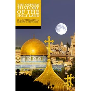 The Oxford History of the Holy Land The Oxford History of the Holy Land