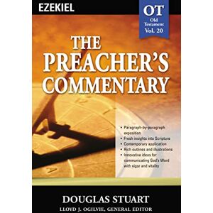 Stuart, Douglas Preacher's Commentary Vol. 20: Ezekiel (The Preacher's Commentary) Stuart, Douglas Preacher's Commentary Vol. 20: Ezekiel (The Preacher's Commentary)