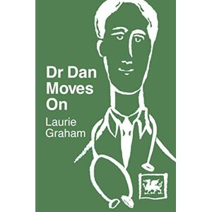 Graham, Laurie Dr Dan Moves On (The Dr Dan Books) Graham, Laurie Dr Dan Moves On (The Dr Dan Books)