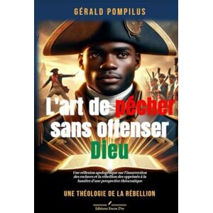 Pompilus, M Gérald L'art de pécher sans offenser Dieu Pompilus, M Gérald L'art de pécher sans offenser Dieu