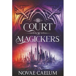 Caelum, Novae Court of Magickers: Discreet Edition (The Stars and Green Magics) Caelum, Novae Court of Magickers: Discreet Edition (The Stars and Green Magics)