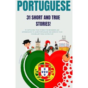 FACILE, LINGO PORTUGUESE: 31 True Short Stories: 31 captivating true stories for beginners and intermediate learners to learn Portuguese and improve their ... fun! Bilingual book.: 8 (LINGO FACILE (EN)) FACILE, LINGO PORTUGUESE: 31 True Short Stories: 31 captivating true stories for beginners and intermediate learners to learn Portuguese and improve their ... fun! Bilingual book.: 8 (LINGO FACILE (EN))