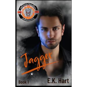 Hart, E.K. Jagger: 5th Circle Guardians MC, Book 1 Hart, E.K. Jagger: 5th Circle Guardians MC, Book 1