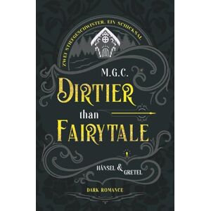 M.G.C. Dirtier Than Fairytale 1: Hänsel und Gretel (Stiefgeschwister, forbidden love, one bed) M.G.C. Dirtier Than Fairytale 1: Hänsel und Gretel (Stiefgeschwister, forbidden love, one bed)