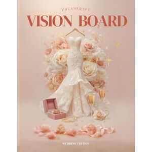 Publishing, Little Family 2026 DreamCraft Wedding Vision Board Clip Art Book for Women: Manifest Your Bridal Vision, Gown Inspiration & Dream Wedding Ideas With a Collage of ... (2026 Vision Board Clip Art Book Collection) Publishing, Little Family 2026 DreamCraft Wedding Vision Board Clip Art Book for Women: Manifest Your Bridal Vision, Gown Inspiration & Dream Wedding Ideas With a Collage of ... (2026 Vision Board Clip Art Book Collection)