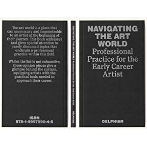 Delphian Navigating the Art World: Professional Practice for the Early Career Artist Delphian Navigating the Art World: Professional Practice for the Early Career Artist