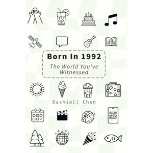 Chen, Dashiell Born in 1992: The World You've Witnessed Chen, Dashiell Born in 1992: The World You've Witnessed
